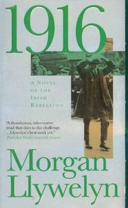 1916: A Novel of the Irish Rebellion (Irish Century Book 1)