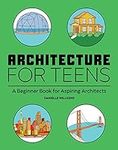 Architecture for Teens: A Beginner'