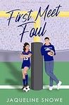 First Meet Foul: A sunshine/grump, enemies to lovers sports romance (Central State Football Book 1)