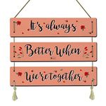 Indigifts "It's Always Better When We are Together" Printed 3-Panel Wall/Door Hanging 18x26 cm, Wood, Peach