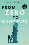 From Zero to Millionaire: A simple, effective and stress-free way to invest in the stock market