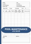 Pool Maintenance Log Book: Swimming Pool Maintenance and Cleaning Logbook, Track Pool Maintenance | Pool Care Service Checklist Record Book for Home, Small Business, Hotel Pools - Blue