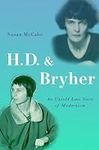 H. D. & Bryher: An Untold Love Stor