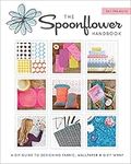The Spoonflower Handbook: A DIY Gui