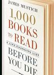 1,000 Books to Read Before You Die: