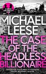 THE CASE OF THE HEADLESS BILLIONAIRE a totally gripping, breathlessly twisty crime mystery (Detective Roper and Hooley Mysteries Book 1)