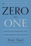 Zero to One: Notes on Startups, or 