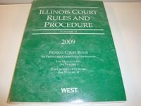 Illinois Court Rules and Procedure 2009: Federal Rules