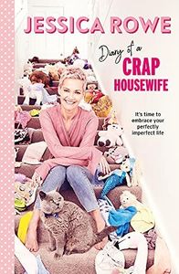 Diary of a Crap Housewife: It's time to embrace your perfectly imperfect life