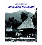 An Ifugao Notebook [ AN IFUGAO NOTEBOOK ] by Conklin, Jean M (Author ) on Feb-11-2003 Paperback