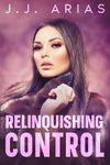 Relinquishing Control: A Lesbian Romance (Dominion Book 3)