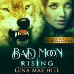 Bad Moon Rising: The Complete Ravenwood Series