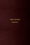 Cigar Tasting Log book: Record keeping journal for cigar smoking | Keep cigar bands, notes of manufacturer, flavour, quality, and taste