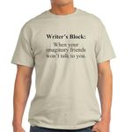 CafePress Writers Block: When Your Imaginary Friends Wont Ta Men's Traditional Fit Light Casual Tshirt