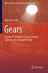 Gears: Volume 2: Analysis of Load Carrying Capacity and Strength Design (Volume 11)