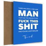 Funny Leaving Card and Farewell Gift - Wise Man Said F*ck this Sh*t - New Job Card for Colleague Boss or Promotion, Funny Leaving Card, Wise Man Once Said