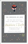The Ordering of Love: The New and Collected Poems of Madeleine L'Engle (Writers' Palette Book)
