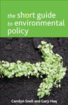 The short guide to environmental policy (Short Guides)