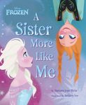 Frozen: A Sister More Like Me (Disn