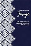 Made in His Image: 100 Bible Verses