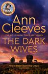 The Dark Wives: Crack the case with Vera Stanhope in a new suspenseful mystery from the Sunday Times Bestseller