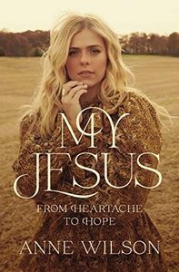 My Jesus: From Heartache to Hope