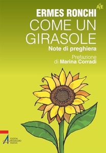 Come un girasole. Note di preghiera