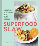 Superfood Slaw: Vegetable Solutions