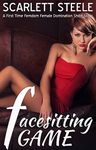 Facesitting Game - A First Time Femdom Female Domination Short Story