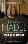 On the Bone (Inspector Ikmen Mystery 18): Inspiration for THE TURKISH DETECTIVE, BBC Two's sensational new crime drama (Inspector Ikmen Series)