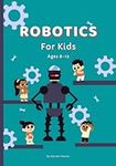 Robotics for kids ages 8-12 (also s