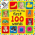 First 100 Words Lift-the-Flap: Over 35 Fun Flaps to Lift and Learn