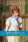 Sylvester: or The Wicked Uncle (Regency Romances, 17)