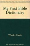 My First Bible Dictionary