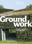 Groundwork: Between Landscape and Architecture