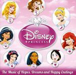 Disney Princess - The Music of Hopes, Dreams, and Happy Endings