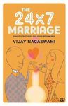 The 24x7 Marriage : Smart Strategies for Good Beginnings