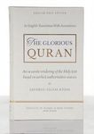 The Glorious Quran - English Translation with annotations based on earliest authoritative sources (English only Edition)