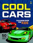 Cool Cars Colouring Book for Kids: 50 Awesome Colouring Pages of Supercars, Hypercars, Race Cars and Classic Cars for Boys and Girls Aged 5 and up. (Colouring Books for Children)