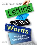 Letting Go of the Words: Writing Web Content that Works (Interactive Technologies)