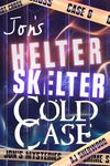 Jon's Helter Skelter Cold Case (Jon's Mysteries Case Book 6)