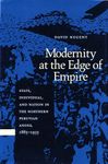 Modernity at the Edge of Empire: State, Individual, and Nation in the Northern Peruvian Andes, 1885-1935