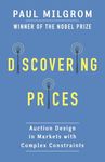 Discovering Prices: Auction Design in Markets with Complex Constraints