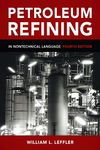 Petroleum Refining in Nontechnical Language