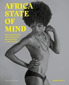 Africa State of Mind:Contemporary Photography Reimagines a Continent