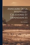 Annuaire De La Nouvelle-calédonie Et Dépendances
