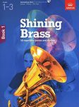 Shining Brass, Book 1: 18 Pieces for Brass, Grades 1-3, with audio (Shining Brass (ABRSM))