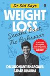 Dr Sid Says: Weight Loss. Seedhi Baat, No Bakwaas.