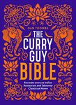 The Curry Guy Bible: Recreate Over 200 Indian Restaurant and Takeaway Classics at Home