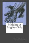 Molding A Mighty Grip